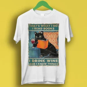 That'S What I Do I Read Books I Drink Wine And I Know Things Lucky Cat Retro Gift For Her Top Tee T Shirt
